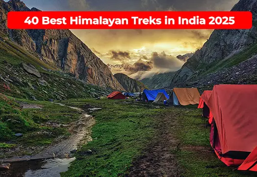 40 Best Himalayan Treks in India 2025